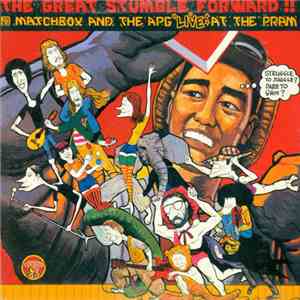 Matchbox and The A.P.G. - The Great Stumble Forward - 