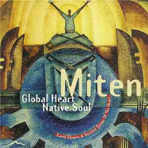 Miten - Global Heart Native Soul