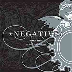Negative  - Dark Side - Until You're Mine