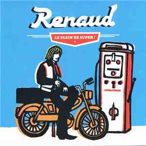 Renaud - Le Plein De Super !