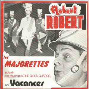 Robert Robert  - Les Majorettes (Allez...suivez)