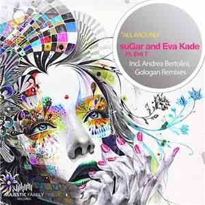 suGar  And Eva Kade Ft. Evil T - All Around