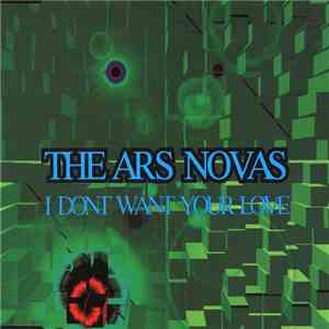 The Ars Novas - I Dont Want Your Love