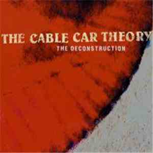The Cable Car Theory - The Deconstruction