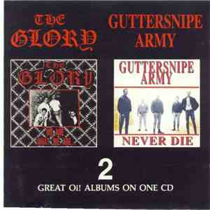 The Glory / Guttersnipe Army - We Are What We Are / Never Die