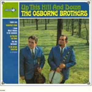 The Osborne Brothers - Up This Hill And Down