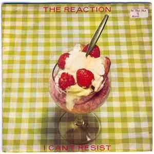 The Reaction - I Can't Resist