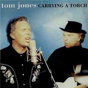 Tom Jones - Carrying A Torch