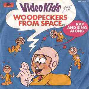 Video Kids - Woodpeckers from Space