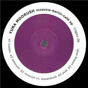 Yura Moorush - Moscow-Berlin-Café EP