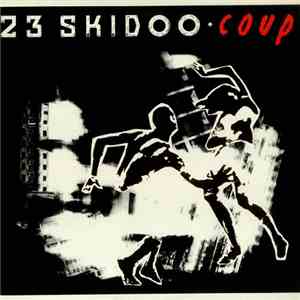 23 Skidoo - Coup