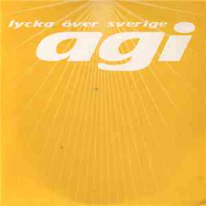 Agi - Lycka Över Sverige
