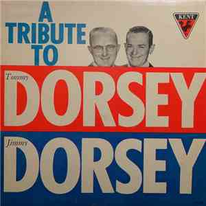Al Goodman And His Orchestra - A Tribute To Tommy Dorsey Jimmy Dorsey