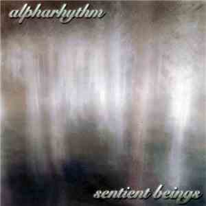 Alpharhythm - Sentient Beings