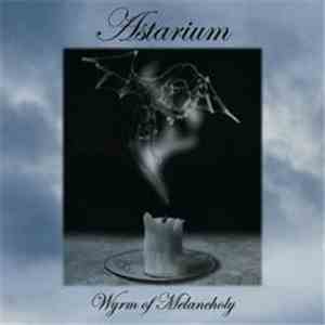 Astarium - Wyrm Of Melancholy