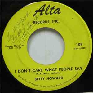 Betty Howard - I Don't Care What People Say / Trifling Man