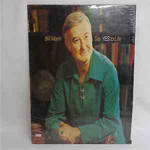 Bill Mann - Say Yes To Life