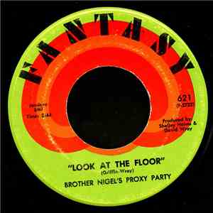 Brother Nigel's Proxy Party - Look At The Floor