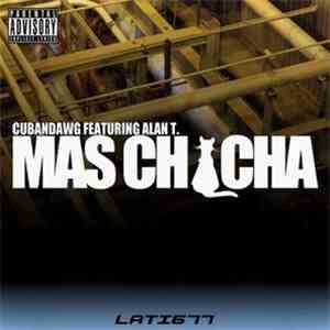 Cubandawg Featuring Alan T - Mas Chocha
