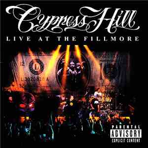 Cypress Hill - Live At The Fillmore