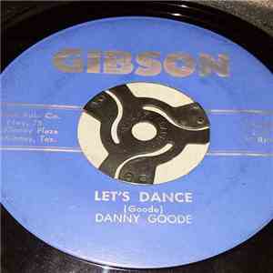 Danny Goode - Walking The Dog / Let's Dance