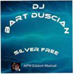 DJ Bart Duscian - Silver Free