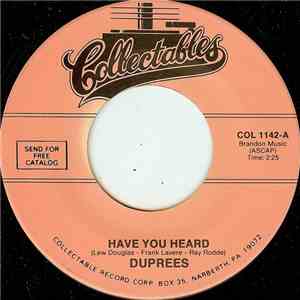 Duprees - Have You Heard