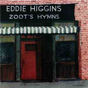 Eddie Higgins - Zoot's Hymns