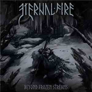 Eternal Fire  - Beyond Frozen Streams