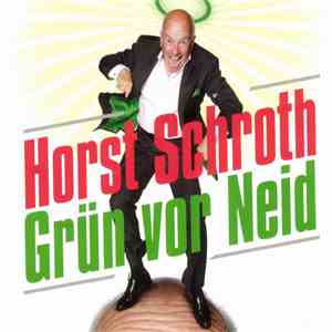 Horst Schroth - Grün Vor Neid