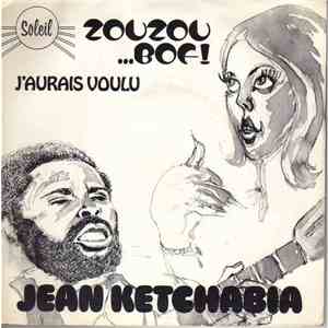 Jean Ketchabia - Zouzou ...Bof!