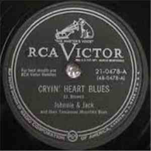 Johnnie And Jack And Their Tennessee Mountain Boys - Cryin' Heart Blues / H ...