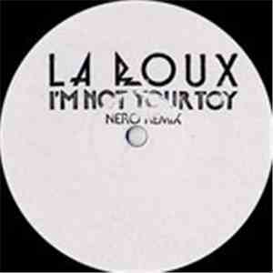 La Roux - I'm Not Your Toy (Nero Remix)
