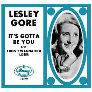 Lesley Gore - It's Gotta Be You / I Don't Wanna Be A Loser