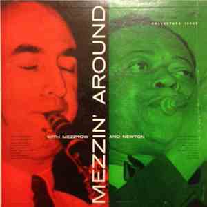 Mezz Mezzrow And His Swing Band And Frankie Newton And His Orchestra - Mezzin' Around With Mezzrow And Newton