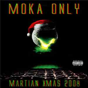 Moka Only - Martian Xmas 2008