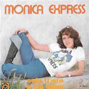 Monica Express - Sola, Triste Y Sin Amor / Detalles
