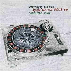 Oliver Klein - Rien Ne Va Plus EP. Volume Two