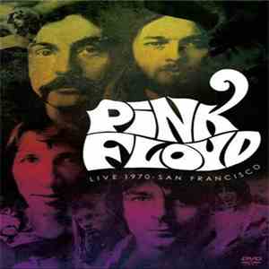 Pink Floyd - Live 1970 - San Francisco