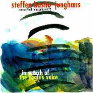 Steffen Basho-Junghans - In Search Of The Eagle´s Voice