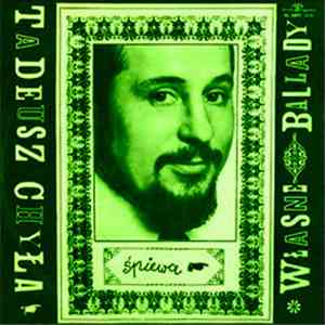 Tadeusz Chyła - Śpiewa Własne Ballady