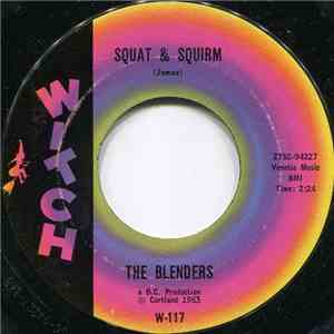 The Blenders  - Boys Think (Every Girl's The Same) / Squat & Squirm