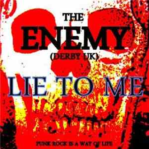 The Enemy - Lie To Me