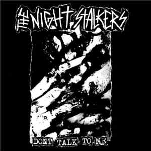 The Night Stalkers - Don't Talk To Me