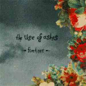 The Use Of Ashes - Firetree