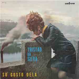 Tristão Da Silva - Só Gosto Dela