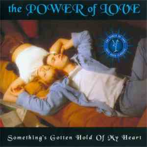 Various - The Power Of Love: : Something's Gotten Hold Of My Heart
