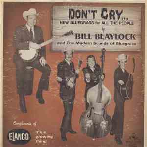 Bill Blaylock & The Modern Sounds Of Bluegrass - Don't Cry