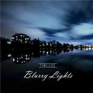 Blurry Lights - Timeless
