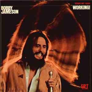 Bobby Jameson - Working!